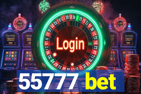 55777 bet